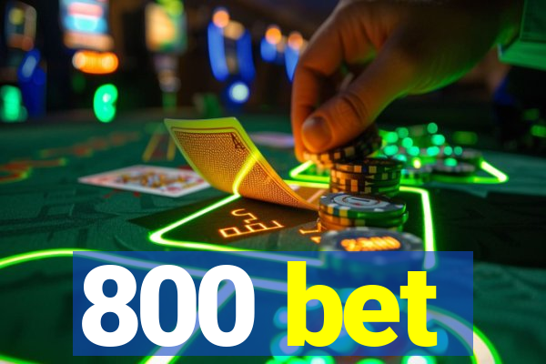 800 bet